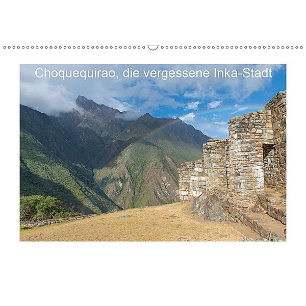 Choquequirao, die vergessene Inka-Stadt (Wandkalender 2020 DIN A2 quer)