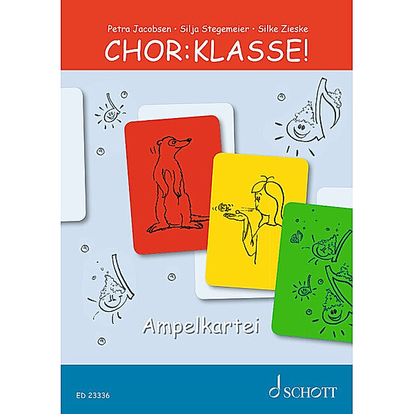 Chor-Klasse! - Ampelkartei, Petra Jacobsen, Silja Stegemeier, Silke Zieske