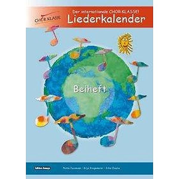 Chor:Klasse! - Liederkalender Beiheft, Petra Jacobsen, Silja Stegemeier, Silke Zieske