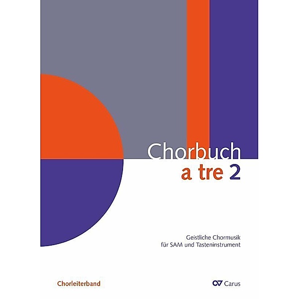 Chorbuch a tre. Band 2, Christiane Hrasky, Ulrich Zyganek, Richard Mailänder, Reiner Schuhenn