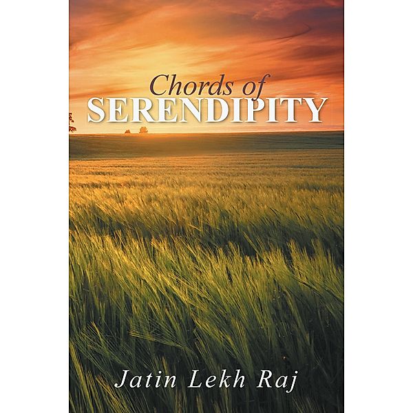 Chords of Serendipity, Jatin Lekh Raj