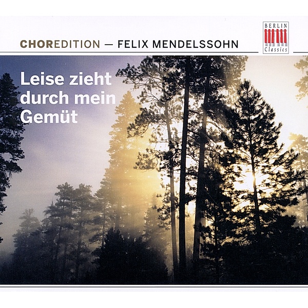 Choredition-Mendelssohn:Leise Zieht Durch M.Gemüt, Diverse Interpreten