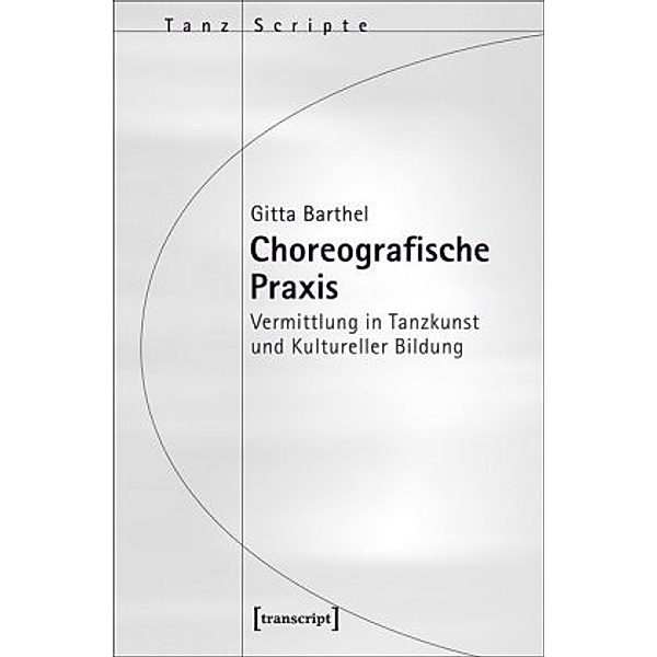 Choreografische Praxis, Gitta Barthel