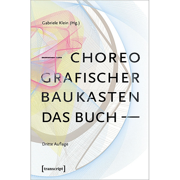 Choreografischer Baukasten. Das Buch (3. Aufl.)