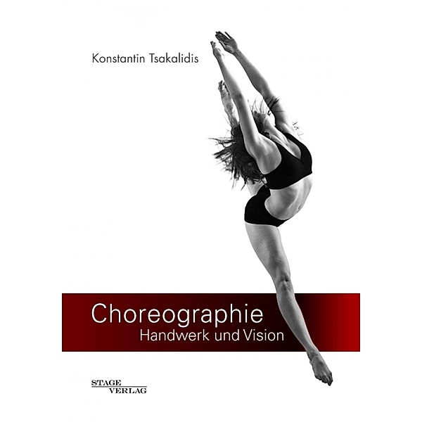 Choreographie - Handwerk und Vision, Konstantin Tsakalidis