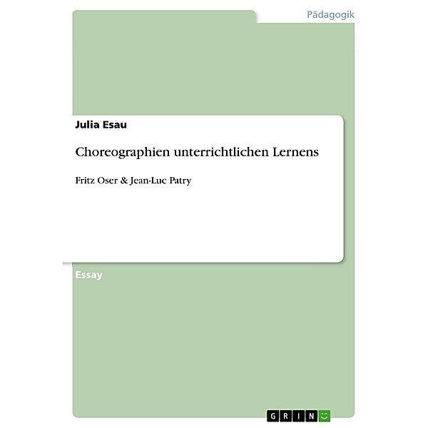 Choreographien unterrichtlichen Lernens, Julia Esau