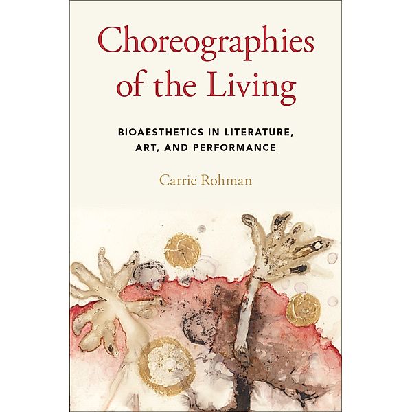 Choreographies of the Living, Carrie Rohman