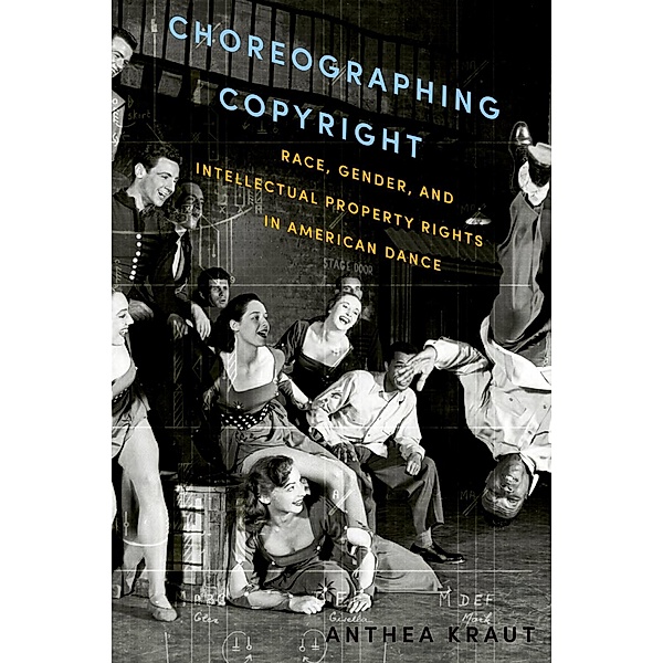 Choreographing Copyright, Anthea Kraut