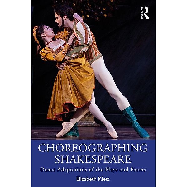 Choreographing Shakespeare, Elizabeth Klett