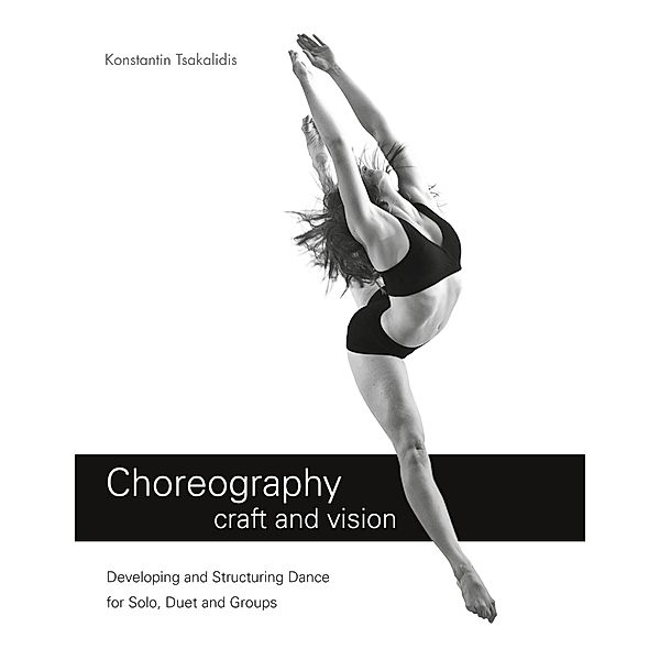 Choreography craft and vision, Konstantin Tsakalidis