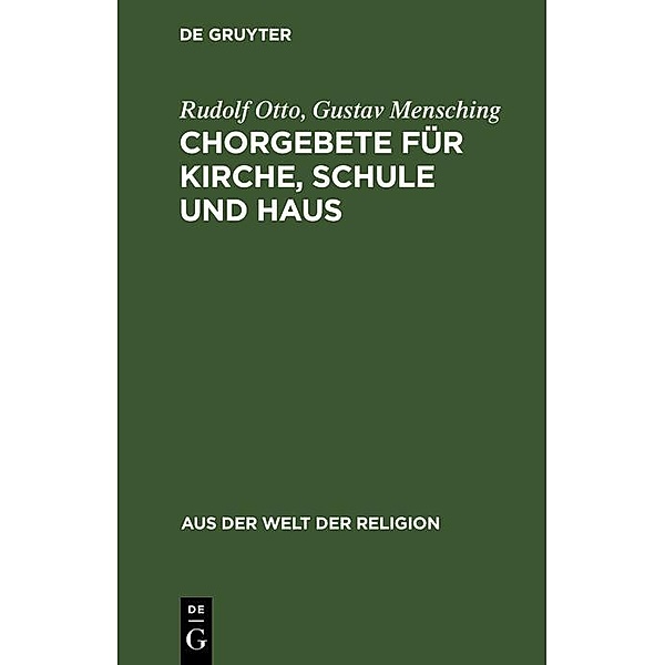 Chorgebete für Kirche, Schule und Haus, Rudolf Otto, Gustav Mensching
