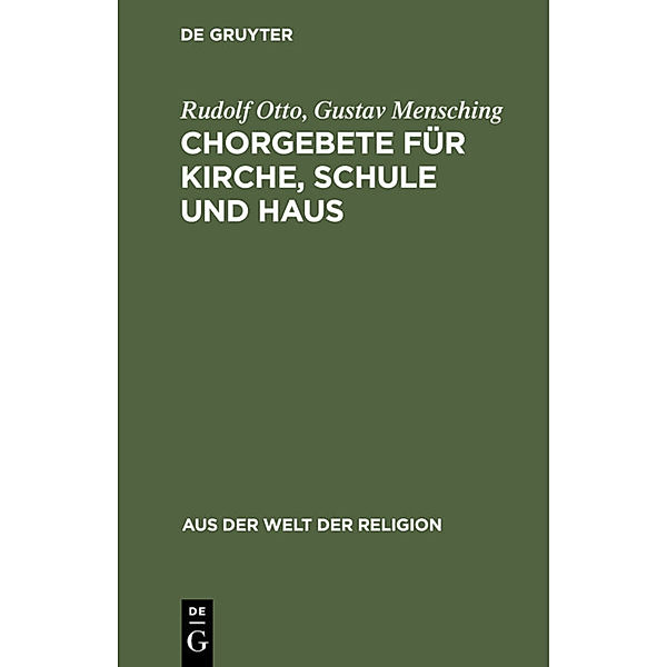 Chorgebete für Kirche, Schule und Haus, Rudolf Otto, Gustav Mensching