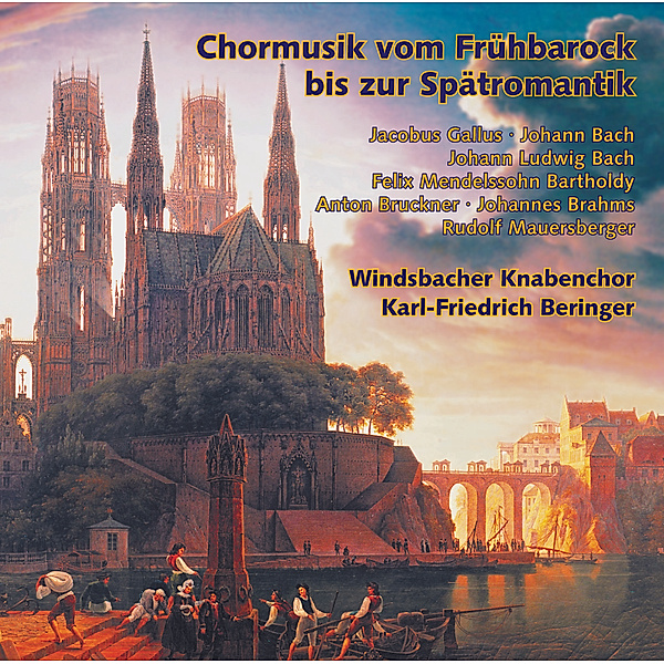 Chormusik Vom Frühbarock Bis Zur Spätromantik, Windsbacher Knabenchor