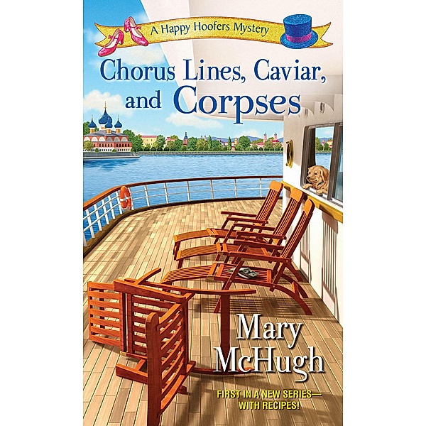 Chorus Lines, Caviar, and Corpses / A Happy Hoofers Mystery Bd.1, Mary McHugh