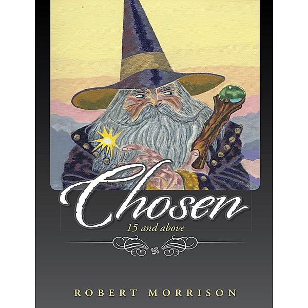 Chosen: 15 and Above, Robert Morrison