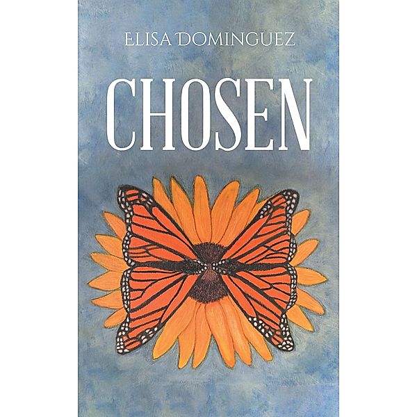 Chosen, Elisa Dominguez