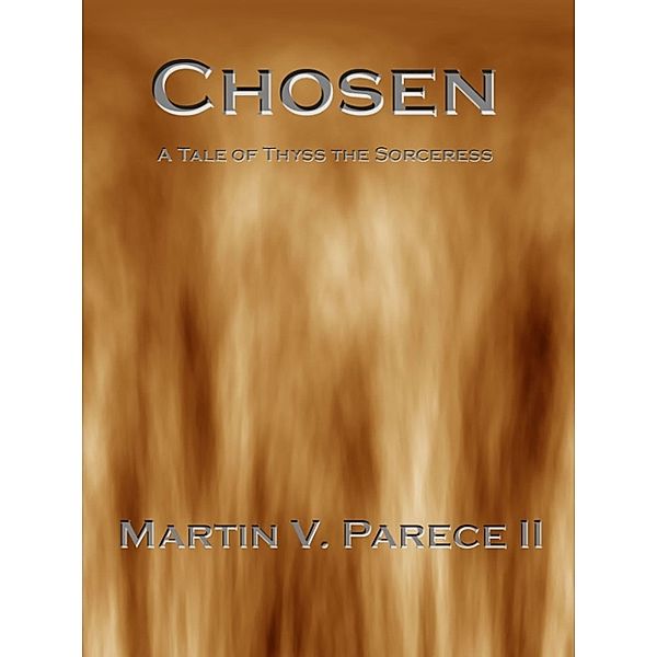 Chosen (A Tale of Thyss the Sorceress), Martin II Parece