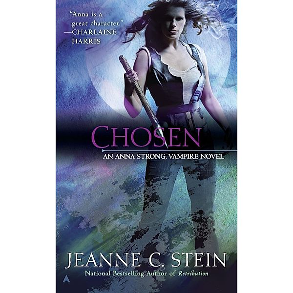 Chosen / An Anna Strong, Vampire Novel Bd.6, Jeanne C. Stein