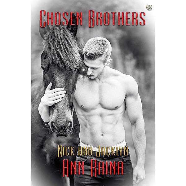 Chosen Brothers (Nick and Jacklyn, #4) / Nick and Jacklyn, Ann Raina