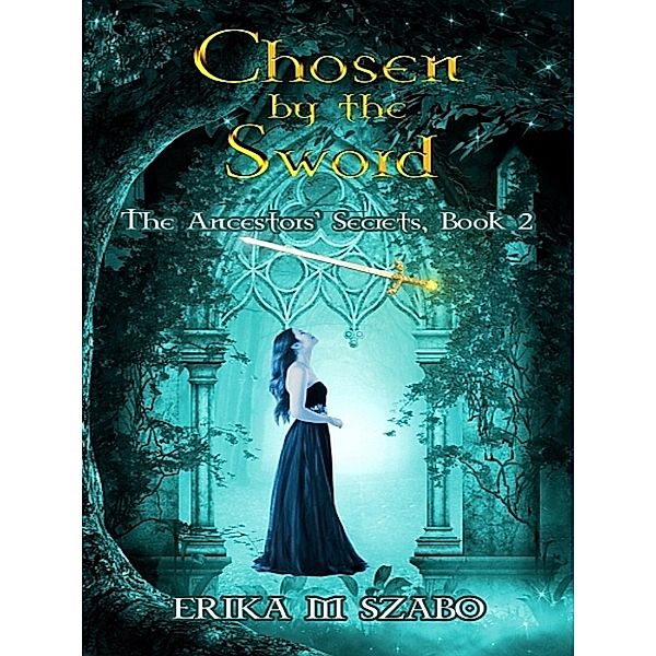 Chosen By The Sword, Erika M Szabo