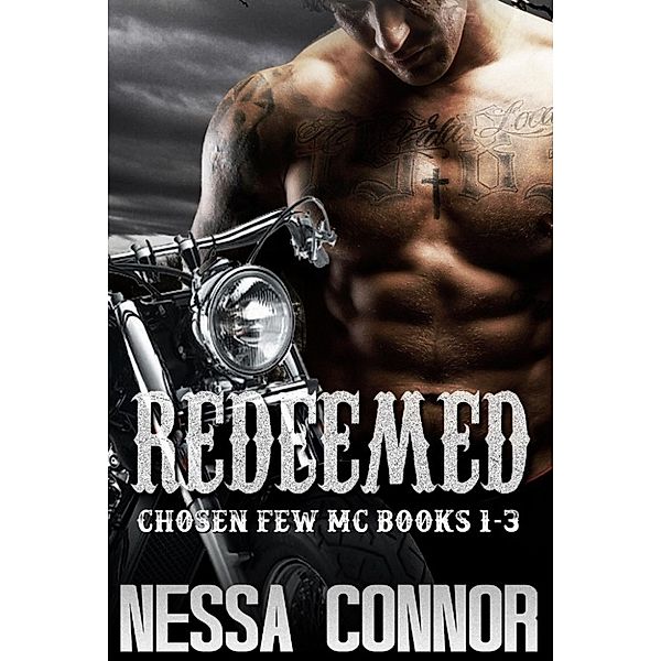 Chosen Few MC: Redeemed (Chosen Few MC, #4), Nessa Connor
