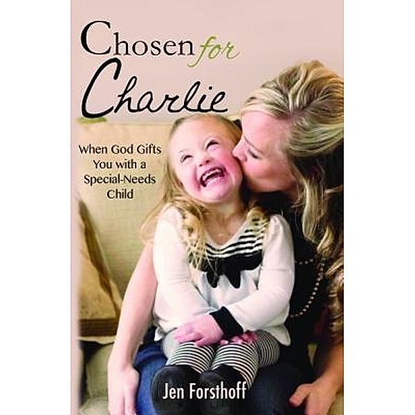 Chosen for Charlie, Jen Forsthoff