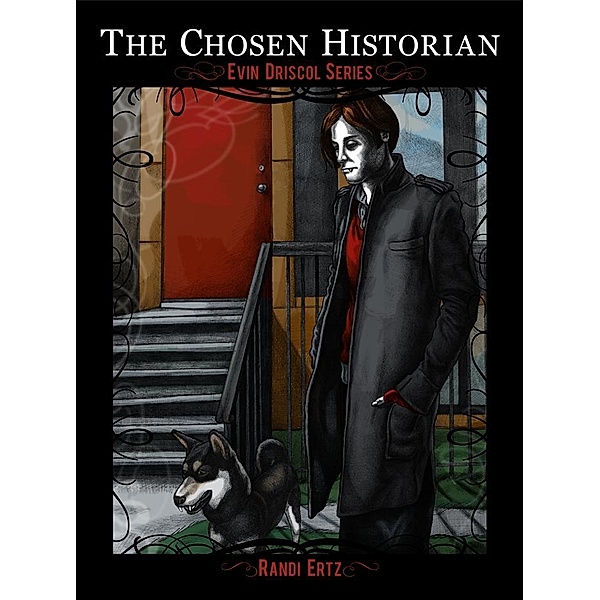 Chosen Historian (Evin Driscol Series) / The Little Things Publishing LLC, Randi Ertz