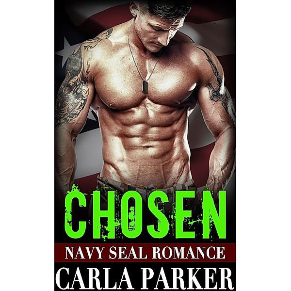 Chosen  - Navy SEAL Romance, Carla Parker