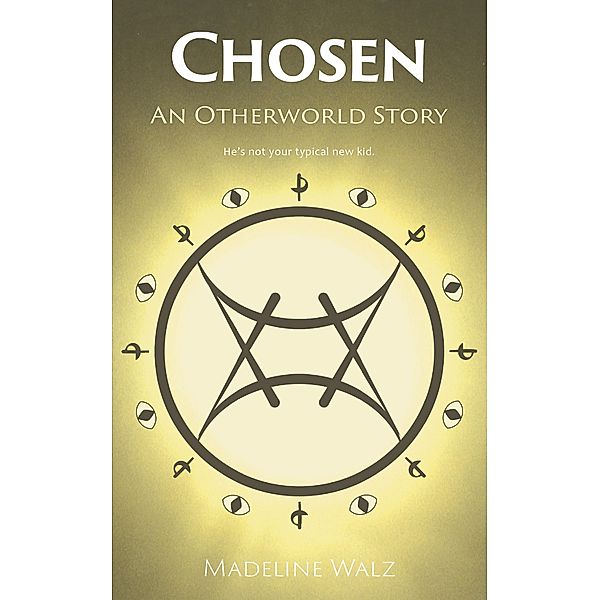 Chosen (Otherworld, #3) / Otherworld, Madeline Walz