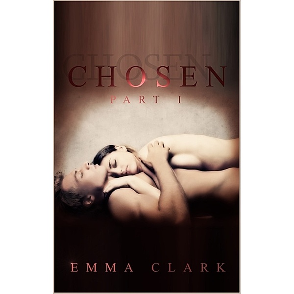 Chosen (Part I), Emma Clark