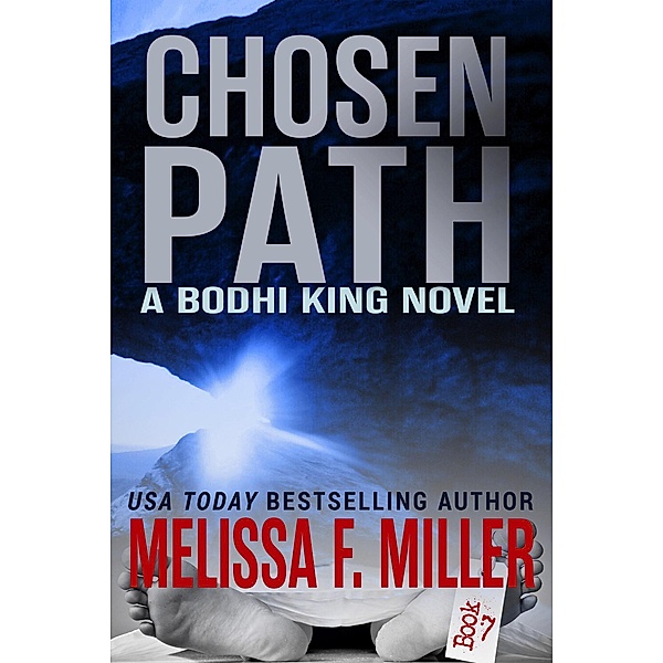 Chosen Path (Bodhi King Novel, #7) / Bodhi King Novel, Melissa F. Miller