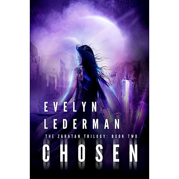 Chosen (The Zaratan Triology, #2) / The Zaratan Triology, Evelyn Lederman