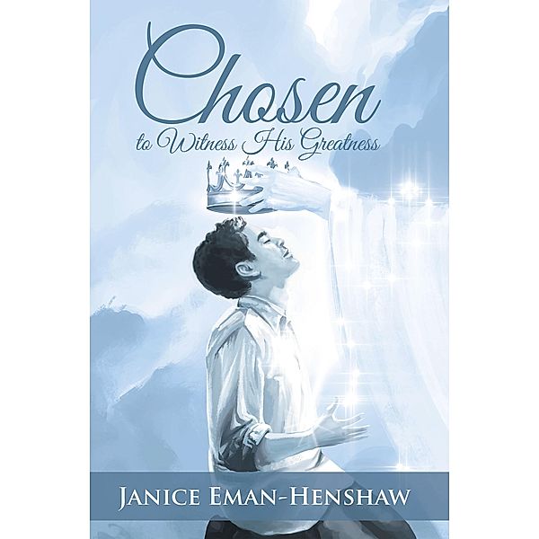 Chosen to Witness His Greatness, Janice Eman-Henshaw