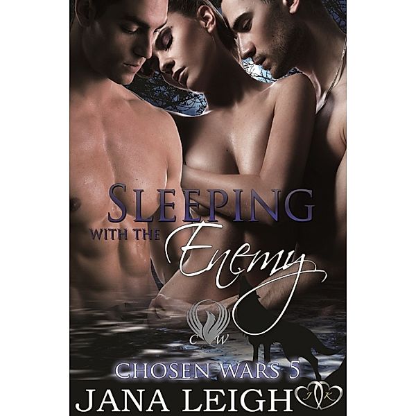 Chosen Wars: Sleeping with the Enemy, Jana Leigh