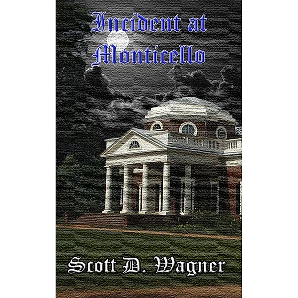 Chosen Words: Incident At Monticello