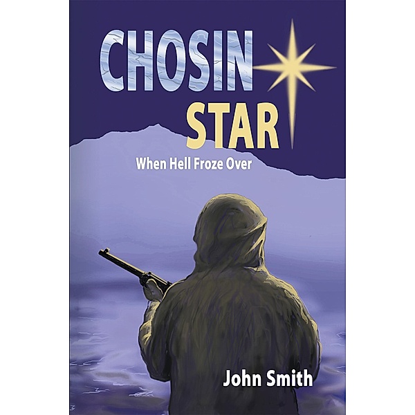 Chosin Star When Hell Froze Over, John Smith