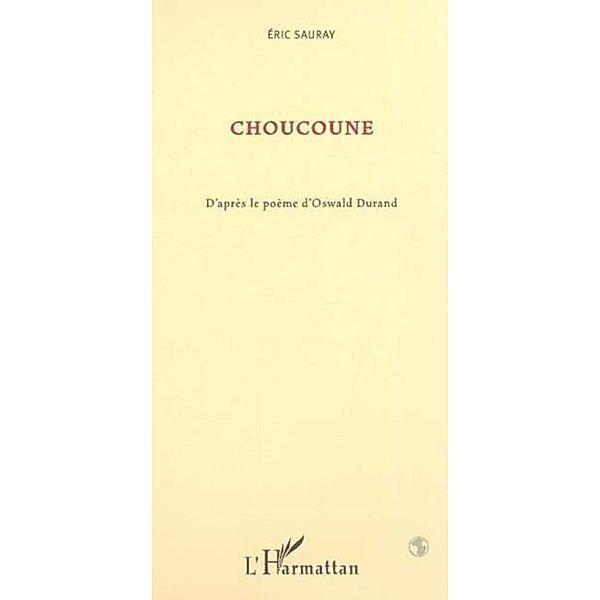 CHOUCOUNE / Hors-collection, Eric Sauray