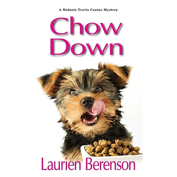 Chow Down / A Melanie Travis Mystery Bd.13, Laurien Berenson