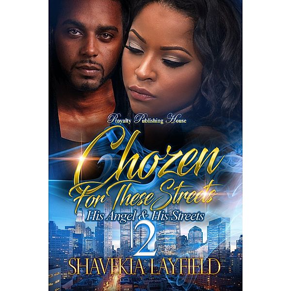 Chozen For These Streets 2 / Chozen For These Streets Bd.2, Shavekia Layfield