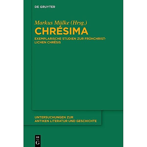 Chrésima / Untersuchungen zur antiken Literatur und Geschichte Bd.138