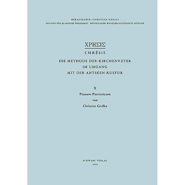 Chrêsis / Bd. X 10 / Pratum Patristicum, Christian Gnilka