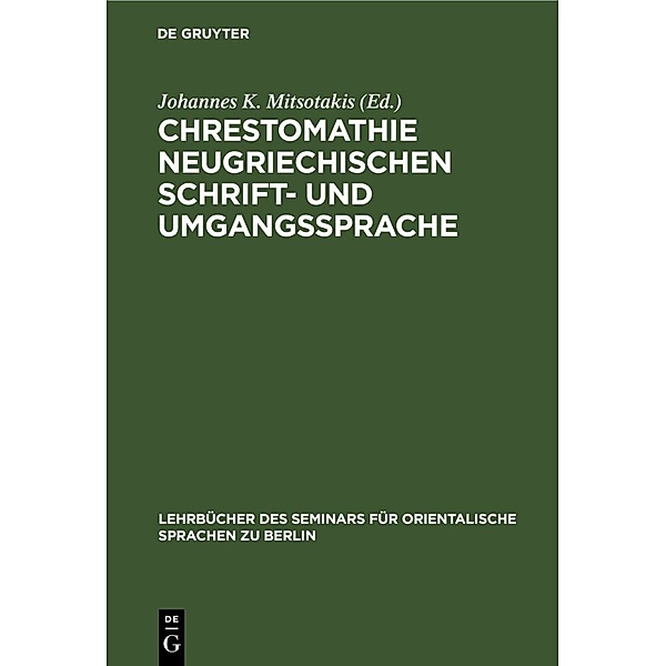 Chrestomathie neugriechischen Schrift- und Umgangssprache