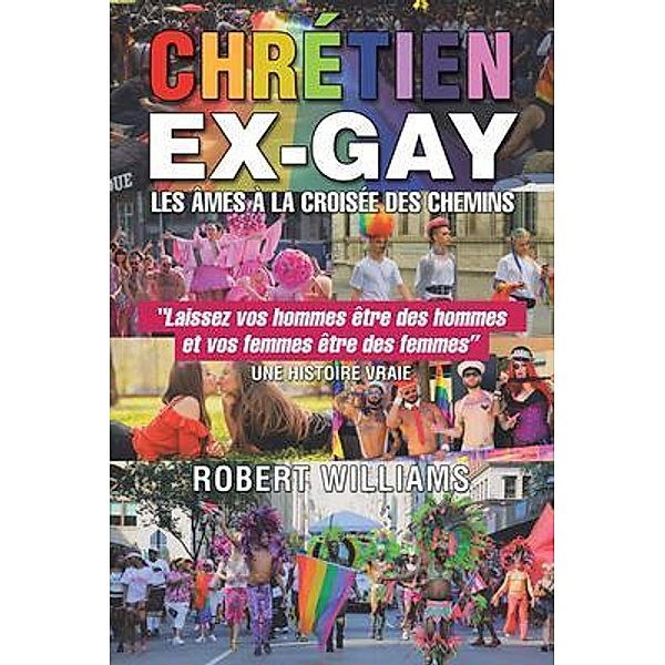 CHRÉTIEN Ex-Gay, Robert Williams
