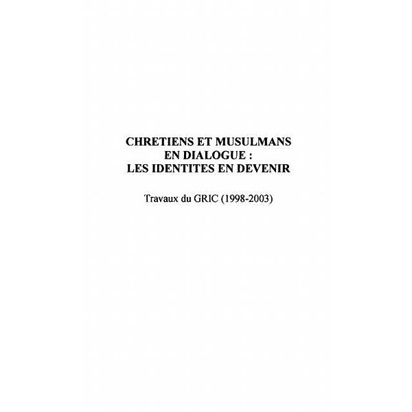 Chretiens et musulmans en dialogue / Hors-collection, Feroldi Vincent