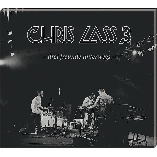 Chris Lass Trio - Drei Freunde unterwegs, Audio-CD, Chris Lass