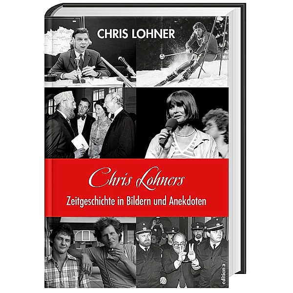 Chris Lohners Zeitgeschichte in Bildern und Anekdoten, Chris Lohner