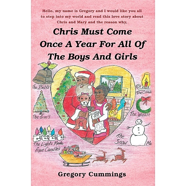 Chris Must Come Once a Year for All of the Boys and Girls, Gregory Cummings