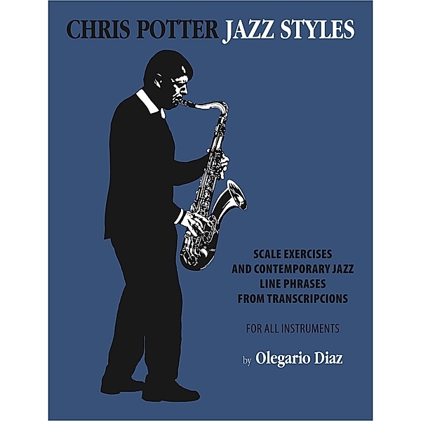 Chris Potter Jazz Styles, Oelgario Diaz