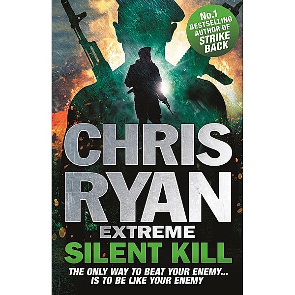 Chris Ryan Extreme: Silent Kill / Chris Ryan Extreme Bd.4, Chris Ryan