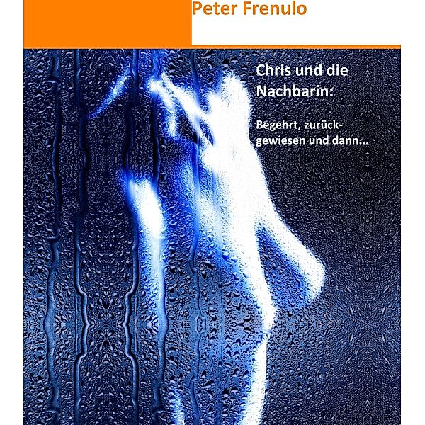 Chris und die Nachbarin, Peter Frenulo